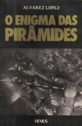 Capa de O enigma das pirâmides - Alvarez Lopes
