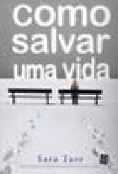 Capa de Como salvar uma vida - Sara Zarr