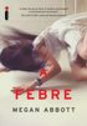 Capa de A febre - Megan Abbott
