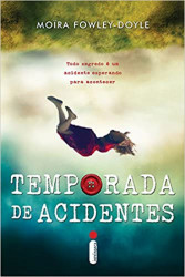 Capa de Temporada de acidentes - Moïra Fowley-Doyle