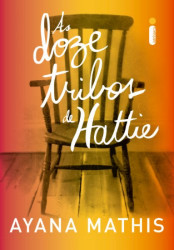Capa de As doze tribos de Hattie - Ayana Mathis