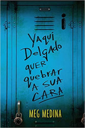 Capa de Yaqui Delgado quer quebrar a sua cara - Meg Medina