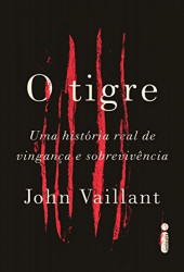 Capa de O tigre - John Vaillant
