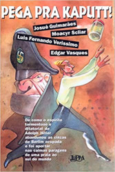 Capa de Pega pra Kaputt! - Josué Guimarães; Moacyr Scliar; Luis Fernando Veríssimo; Edgar Vasques