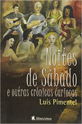 Capa de Noites de sábado e outras crônicas cariocas - Luís Pimentel