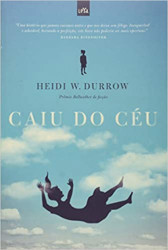 Capa de Caiu do céu - Heidi W. Durrow