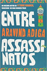 Capa de Entre assassinatos - Aravind Adiga