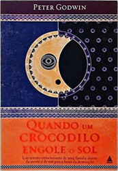 Capa de Quando um crocodilo engole o sol - Peter Godwin