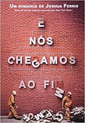 Capa de E nós chegamos ao fim - Joshua Ferris
