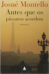 Capa de Antes que os pássaros acordem - Josué Montello