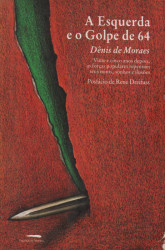Capa de A esquerda e o golpe de 64 - Dênis de Moraes