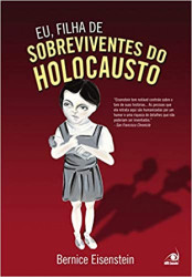 Capa de Eu, filha de sobreviventes do Holocausto - Bernice Eisenstein