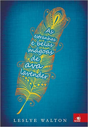 Capa de As estranhas e belas mágoas de Ava Lavender - Leslye Walton
