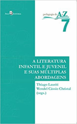Capa de Literatura infantil e juvenil: abordagens múltiplas - Thiago Lauriti (Org.); Wendel Cássio Christal (Org.)