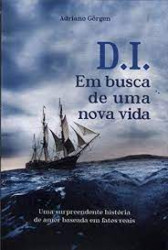 Capa de D. I.: em busca de uma nova vida - Adriano Görgen