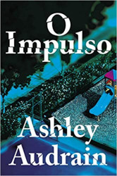 Capa de O impulso - Ashley Audrain