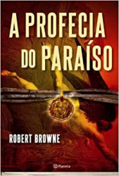 Capa de A Profecia do Paraíso - Robert Browne