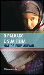 Capa de O palhaço e sua filha - Halide Edip Adivar