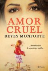 Capa de Amor cruel - Reyes Monforte