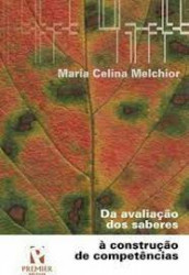 Capa de Da avaliação dos saberes à construção de competências - Maria Celina Melchior