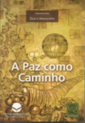 Capa de A paz como caminho - Dulce Magalhães (Org.)