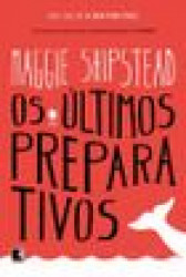 Capa de Os últimos preparativos - Maggie Shipstead