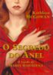 Capa de O segredo do anel: O legado de Maria Madalena - Kathleen McGowan