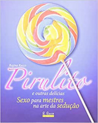 Capa de Pirulito e outras delícias - Regina Racco