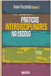 Capa de Práticas interdisciplinares na escola - Ivani Fazenda