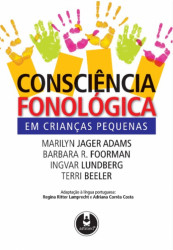 Capa de Consciência Fonológica em crianças pequenas - Adams. Foorman. Beeler