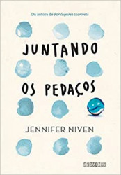 Capa de Juntando os pedaços - Jennifer Niven