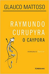 Capa de Raymundo Curupyra - Glauco Mattoso