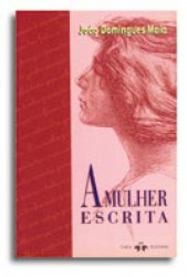Capa de A mulher escrita - João Domingues Maia