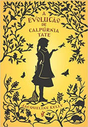 Capa de A evolução de Calpúrnia Tate - Jacqueline Kelly