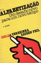 Capa de Alfabetização: um desafio novo para um novo tempo - Iselda Terezinha Sausen Feil