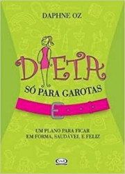Capa de Dieta só para garotas - Daphne Oz