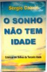 Capa de O sonho não tem idade - Sérgio Cabral