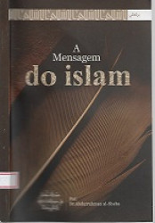 Capa de A mensagem do Islam - Abdurrahman al-Sheha
