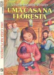 Capa de Uma casa na floresta - Laura Ingalls Wilder