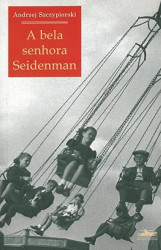 Capa de A bela senhora Seidenman - Andrzej Szczypiorski