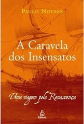 Capa de A Caravela dos Insensatos - Paulo Novaes