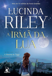Capa de A irmã da lua - Lucinda Riley