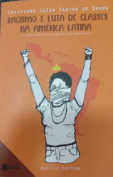 Capa de Racismo e luta de classe na América latina - Cristiane Luíza Sabino de Souza