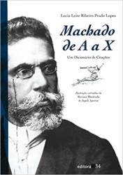 Capa de Machado de A a X - Lucia Leite Ribeiro Prado Lopes