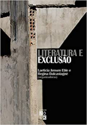 Capa de Literatura e exclusão - Laeticia Jensen Eble (Org.); Regina Dalcastagnè (Org.)