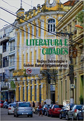 Capa de Literatura e cidades - Regina Dalcastagnè (Org.); Gislene Barral (Org.)