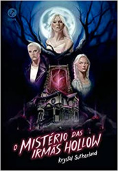 Capa de O mistério das irmãs Hollow - Krystal Sutherland