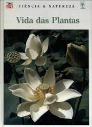 Capa de Ciência e natureza: Vida das plantas - Time Life; Abril
