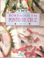Capa de Um guia criativo para bordados em ponto de cruz - Jan Eaton