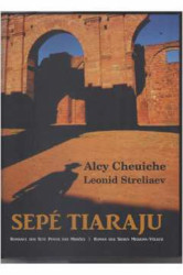 Capa de Sepé Tiaraju - Alcy Cheuiche; Leonid Streliaev